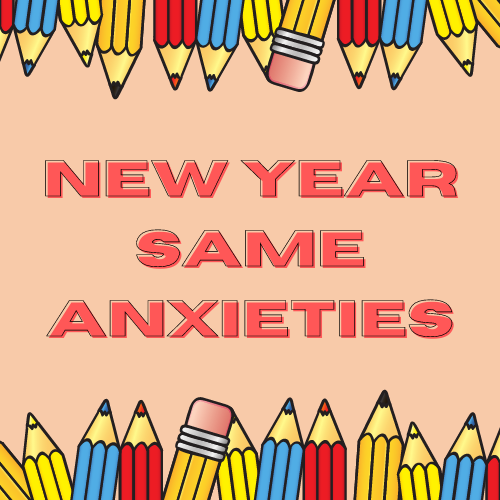 New Year, Same Anxieties
